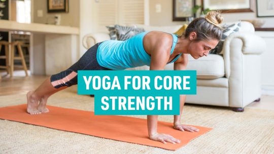 Yoga for Core Strength: Building a Strong Foundation